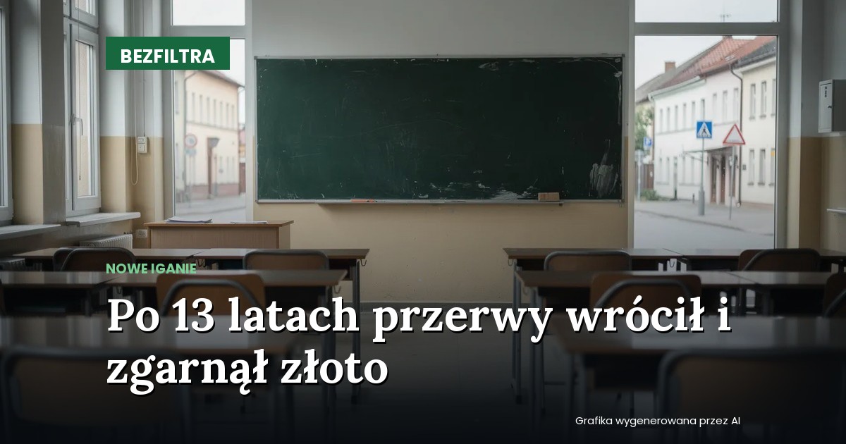 Po 13 latach przerwy wrócił i zgarnął złoto — NOWE IGANIE